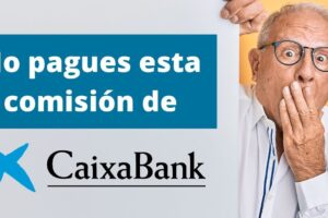 condiciones-caixabank-para-no-pagar-comisiones